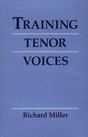 training tenor voices richard miller ebook|Training Tenor Voices: Miller, Richard: 9780028713977: Books.